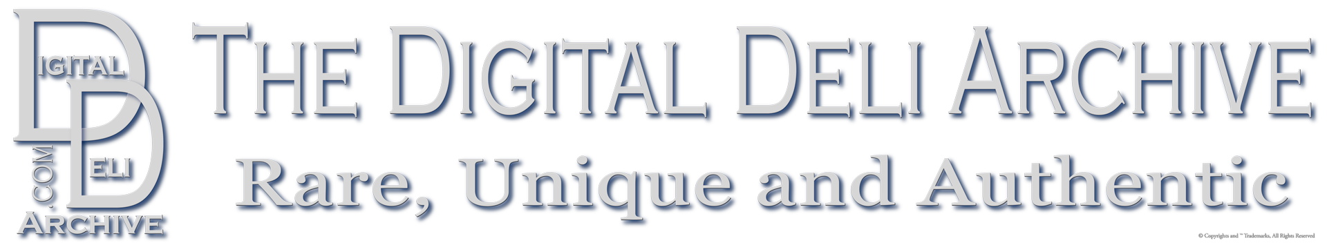 DigitalDeliArchive.com Properties & Brands Imprint, Rare, Unique and Authentic